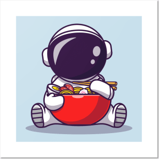 Cute Astronaut Eat Ramen Posters and Art